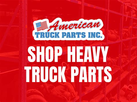 Shop Heavy Truck Parts American Truck Parts