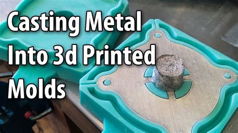 Casting Metal Parts Into 3d Printed Molds Metal Casting 3d Printing