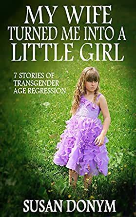 Amazon Com My Wife Turned Me Into A Babe Girl Stories Of