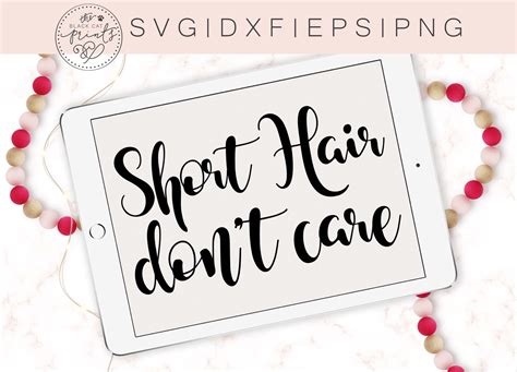 Short Hair Dont Care Svg For Cricut Svg File Sayings Svg Etsy