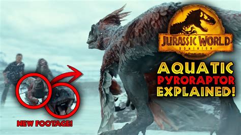 New Tv Spot Footage Swimming Pyroraptor Explained Jurassic World Dominion Youtube