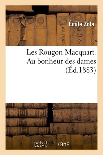 Les Rougon Macquart Au Bonheur Des Dames De Emile Zola Grand