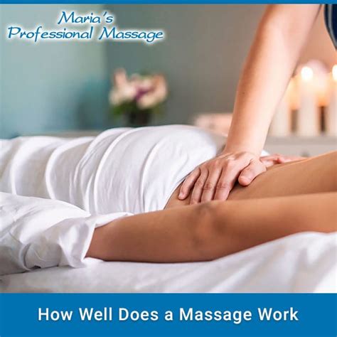 How Well Does A Massage Work Marias Professional Massage