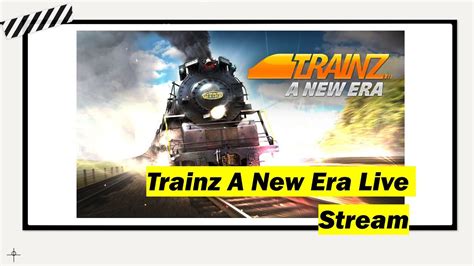 Trainz A New Era Youtube