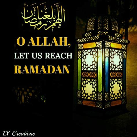 O Allah Let Us Reach Ramadan Ramadan Ramadan Kareem Allah