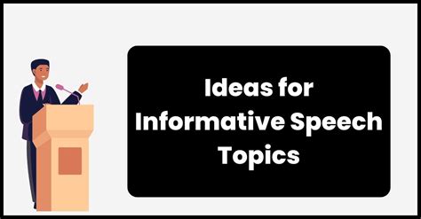 Ideas For Informative Speech Topics Fresh Ideas To Make A Wise Choice
