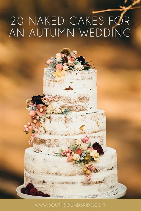 20 naked cakes for a fall wedding southbound bride