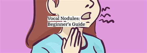 Vocal Nodules Beginners Guide