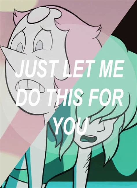 Just Let Me Do This For You R Stevenuniverse