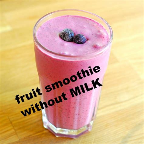 Fruit Smoothie Without Milk Brainsandthebeat Smoothie Without Milk