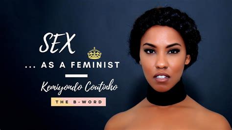 Sex As A Feminist The B Word Blog Youtube