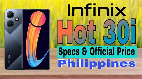 Infinix Hot 30i Features Specs And Official Price In Philippines Youtube