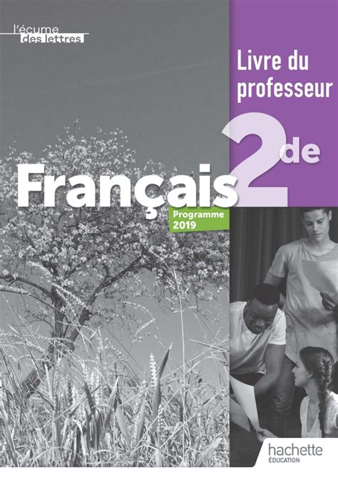 Lécume Des Lettres 2nde Livre Du Professeur Ed 2019 30 Grand