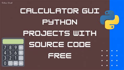 Calculator Gui Python Project With Source Code Technic Dude