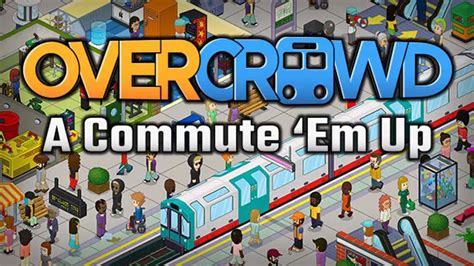 Overcrowd A Commute Em Up Achievement Guide