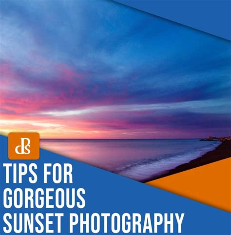 15 Sunset Photography Tips For Beautiful Results