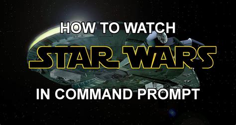 Dats why abba zidane's blog is here to make impossible to be. watch star wars in command prompt | Star wars watch, Star ...