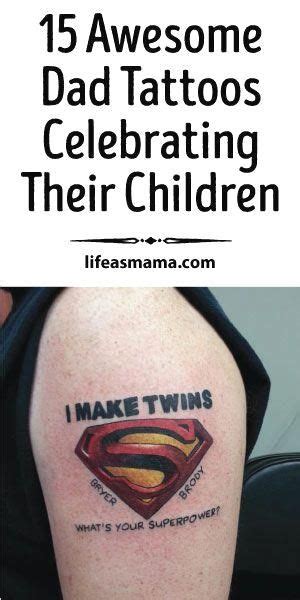 15 Awesome Dad Tatto 15 Awesome Dad Tattoos Celebrating Their Children