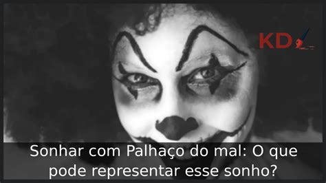 O Que Significa Sonhar Com Palhaço Do Mal