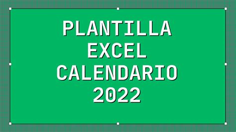 ᐉ ᐉ Plantilla Excel Calendario 2022 Todo Plantillas Excel