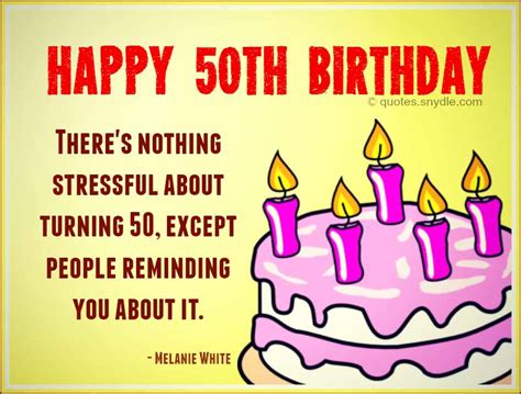 What are the benefits of turning 50 years old. Quotes about Turning 50 (47 quotes)