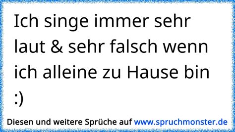 Meine schwester ist auch 24 wohnt immer noch da. Ich singe immer sehr laut & sehr falsch wenn ich alleine ...