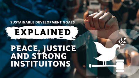Sdgs Explained 16 Peace Justice And Strong Institutions Youtube