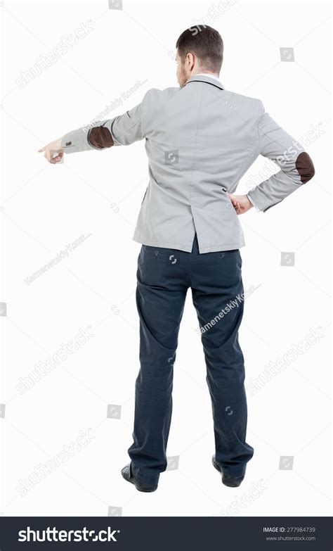 Back View Pointing Business Man Gesticulating Stock Photo Edit Now