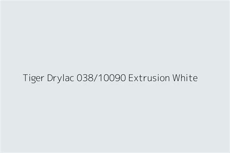 Tiger Drylac 038 10090 Extrusion White Color HEX Code