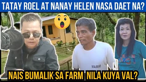 Tatay Roel Nasa Daet Na At Nais Bumalik Sa Farm Kalingap Rab Val