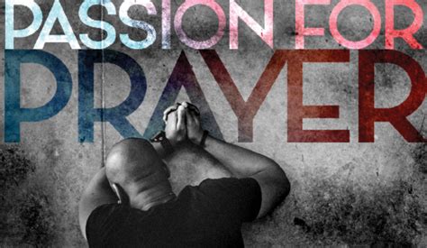 Passion For Prayer Sermons Redeemer Church