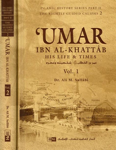Umar Ibn Al Khattab His Life Times 2 Volumes Da Wah Books