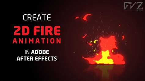 Create A 2d Fire Animation In After Effects No Third Party Plugin