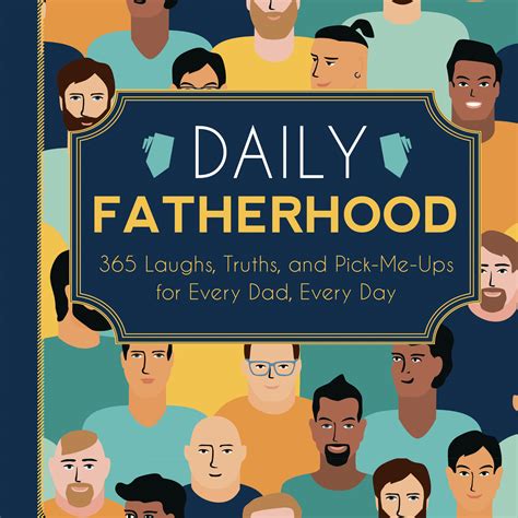 Daily Fatherhood 365 Laughs Truths And Pick Me Ups For Every Dad Every Day By Familius