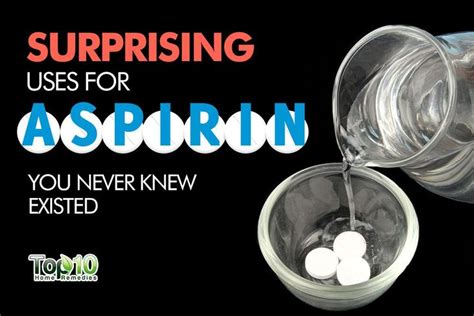 10 Surprising Uses For Aspirin You Never Knew Existed Top 10 Home