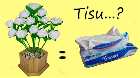 Cara Membuat Bunga Mawar Dari Tisu Flowers From Tissue Youtube