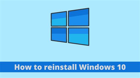 How To Reinstall Windows 10 Explanation Guide