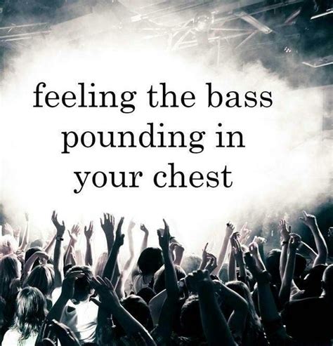 F Feeling The Bass Poundíng In Your Chest Ifunny