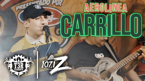Aerolinea Carrillo En Vivo T3r Elemento Youtube