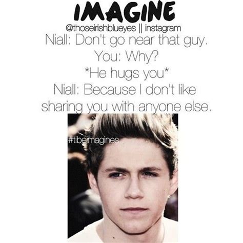 One Direction Imagines Niall Niall Imagine One Direction Quotes One Direction Humor