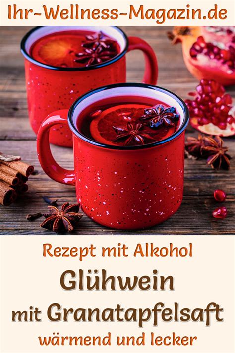 Jetzt ausprobieren mit ♥ chefkoch.de ♥. Granatapfel-Glühwein - Rezept mit Alkohol zum Selbermachen