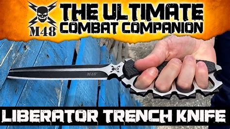 The Ultimate Combat Companion M48 Liberator Trench Knife Youtube