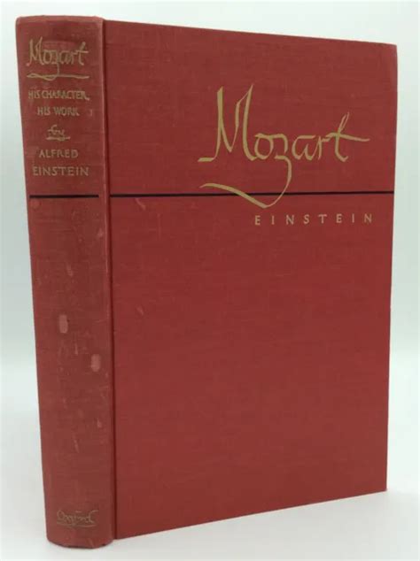 Mozart His Character His Work By Alfred Einstein 1968 Music