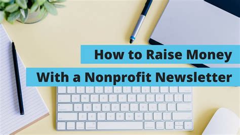 How To Raise Money With A Nonprofit Newsletter Youtube