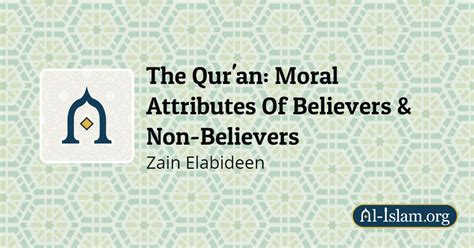 The Quran Moral Attributes Of Believers And Non Believers Al