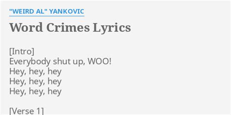 Word Crimes Lyrics By Weird Al Yankovic Everybody Shut Up Woo
