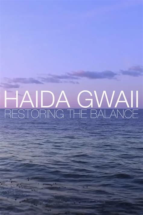 Haida Gwaii Restoring The Balance 2015 Plex