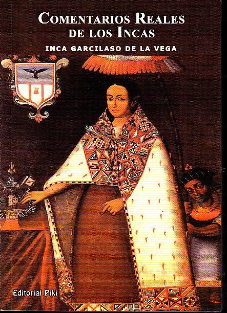 Comentarios Reales De Los Incas Von Inca Garcilaso De La Vega