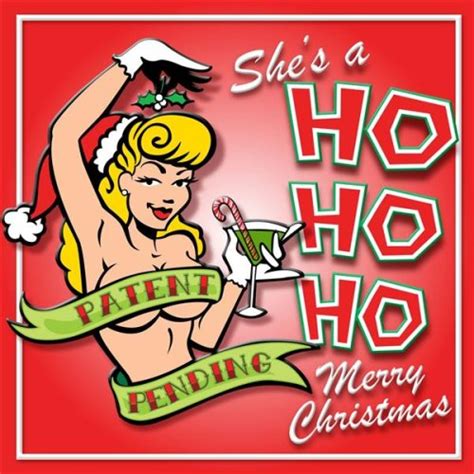 Shes A Ho Ho Ho Merry Christmas By Patent Pending On Amazon Music