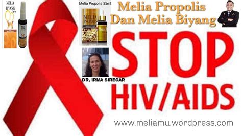 Cara Mengatasi Penyakit Hiv Aids Dengan Melia Rpopolis Dan Melia Biyang Dr Irma Siregar Youtube